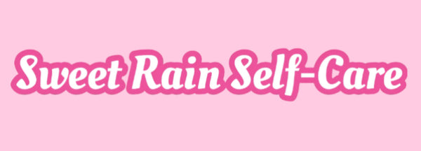 Sweet Rain Self-Care